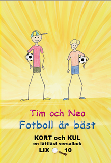 Fotboll är bäst med Tim och Neo skriven av Kinga Andersson